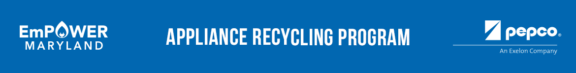 Pepco | Appliance Recycling Program