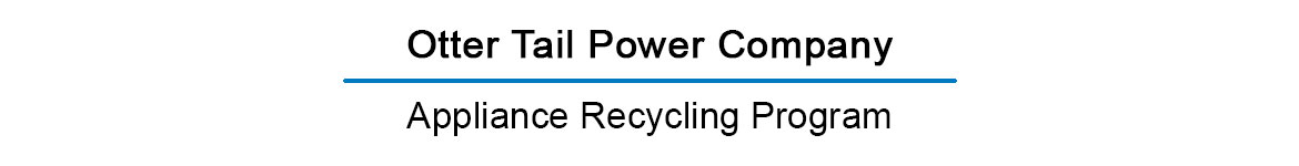 Otter Tail Power Company | Appliance Recycling Program