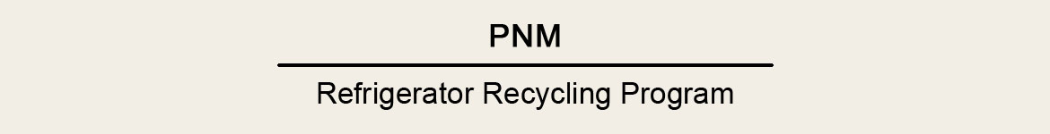 PNM | Refrigerator Recycling Program